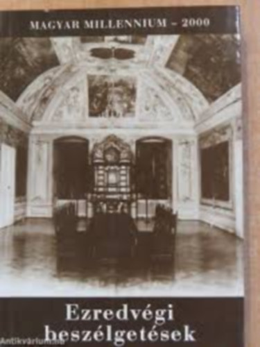 Gr�f Istv�n szerk. - Ezredv�gi besz�lget�sek -Magyar Millennium -2000