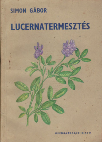 Simon G�bor - Lucernatermeszt�s
