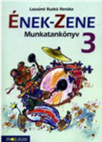 Lass�n� Rusk� Ren�ta - �nek-zene munkatank�nyv 3. oszt�ly