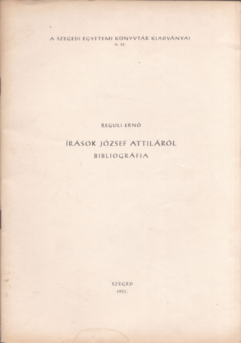 Reguli Ern - rsok Jzsef Attilrl-Bibliogrfia