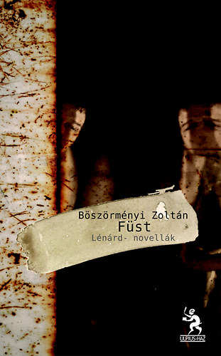 Bszrmnyi Zoltn - Fst - Lnrd novellk