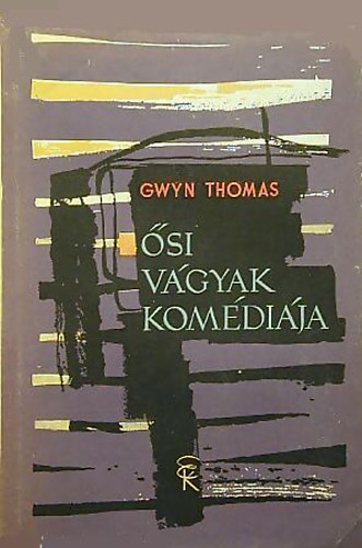 Gwyn Thomas - �si v�gyak kom�di�ja