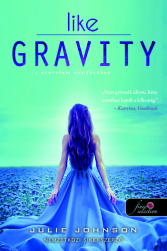 Julie Johnson - Like Gravity - A szerelem vonzásában