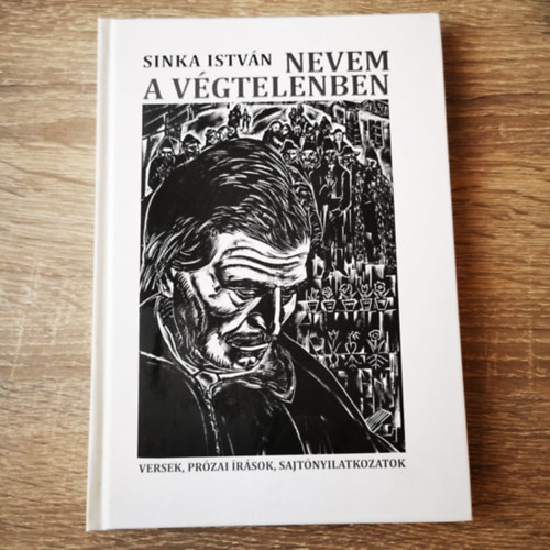 Sinka Istv�n - Nevem a V�gtelenben