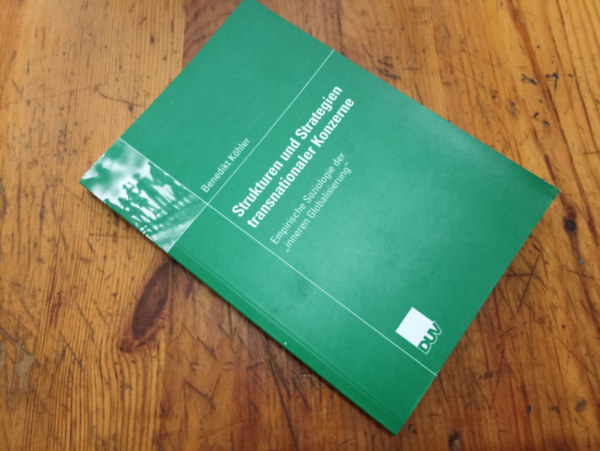 Benedikt K�hler - Strukturen und Strategien Transnationaler Konzerne