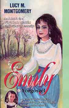 Lucy Maud Montgomery - Emily 4. - Forg�sz�l