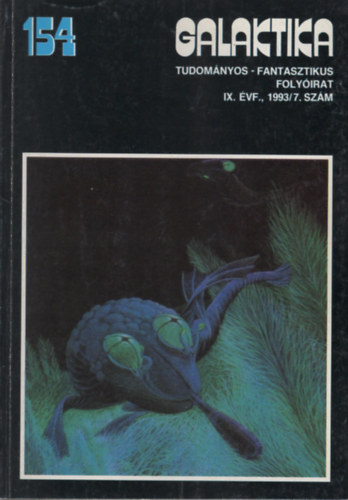 Kuczka Péter  (főszerkesztő) - Galaktika 154. - IX. évf. 1993/7. szám (Tudományos-fantasztikus folyóirat)