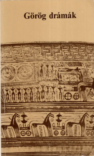 Szophokl�sz, Euripid�sz, Arisztophan�sz Aiszkh�losz - G�r�g dr�m�k - Lel�ncolt Prom�theusz, Antigon�, �phigeneia Auliszban, A madarak