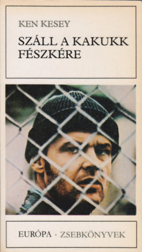 Ken Kesey - Sz�ll a kakukk f�szk�re
