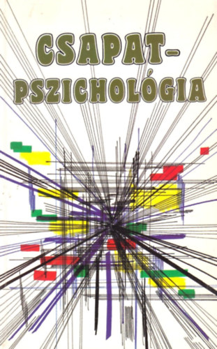 Csapatpszichol�gia ( A katonai vezet�s seg�dk�nyve)