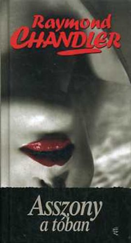 Raymond Chandler - Asszony a tban