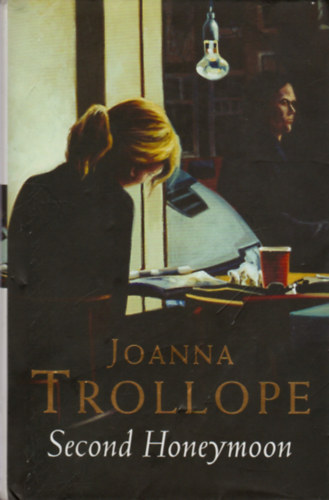 Joanna Trollope - Second Honeymoon