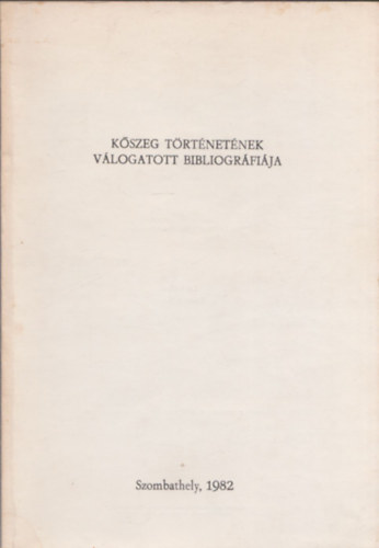Prejczer Paula Nagy va - Kszeg trtnetnek vlogatott bibliogrfija