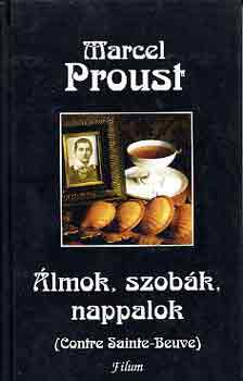 Marcel Proust - �lmok, szob�k, nappalok (Contre Sainte-Beuve)