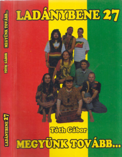 Tóth Gábor - Megyünk tovább... (Ladánybene 27)