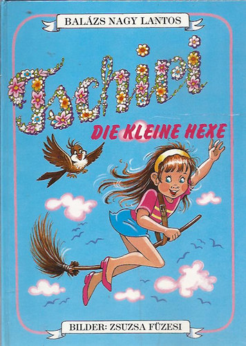 Bal�zs Lantos Nagy - Tschiri, die kleine hexe