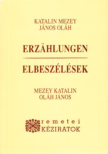 Ol�h J�nos-Mezey Katalin - Elbesz�l�sek (Erzahlungen)- k�tnyelv�