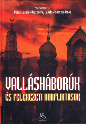 Psn L.-Veszprmy L.-Isaszegi J.  (szerk.) - Vallshbork s felekezeti konfliktusok