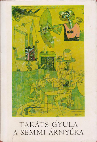 Tak�ts Gyula - A semmi �rny�ka