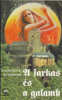Kathleen E. Woodiwiss - A farkas �s a galamb I-II.