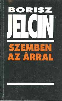 Bobis Jelcin - Szemben az rral (nletrajz,Boris Jelcin)