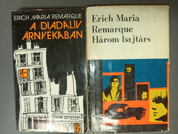 Erich Maria Remarque - 2db Erich M. Remarque könyv :Három Bajtárs, A diadalív árnyékában