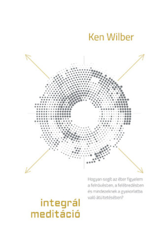 Ken Wilber - Integr�l medit�ci�