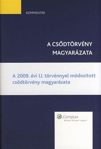Csőke Andrea (szerk.) - A csődtörvény magyarázata