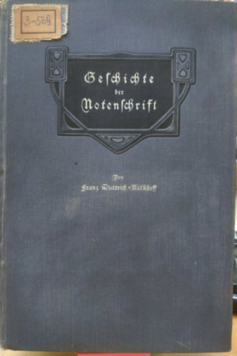 Verlag von Oskar Hellmann Franz Diettrich-Kalkhoff - Geschichte der Notenschrift