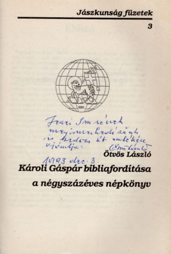 tvs Lszl - Kroli Gspr bibliafordtsa a ngyszzves npknyv - dediklt