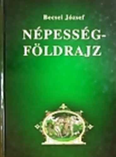 Becsei Jzsef - Npessgfldrajz