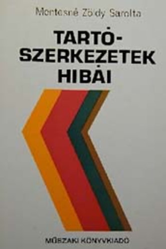 Mentesn Zldy Sarolta - Tartszerkezetek hibi