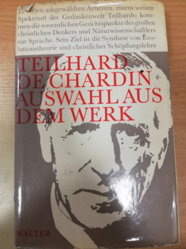 Teilhard De Chardin - Auswahl aus dem werk
