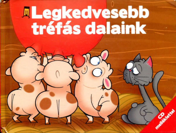 Legkedvesebb tréfás dalaink