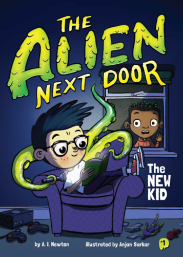 A.I. Newton - The Alien Next Door 1: The New Kid