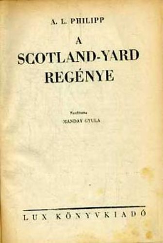 A. L. Philipp - A Scotland-Yard reg�nye