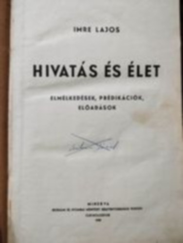 Imre Lajos - Hivat�s �s �let - elm�lked�sek, pr�dik�ci�k, el�ad�sok