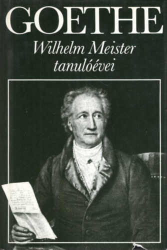 Johann Wolfgang von Goethe - Wilhelm Meister tanul��vei
