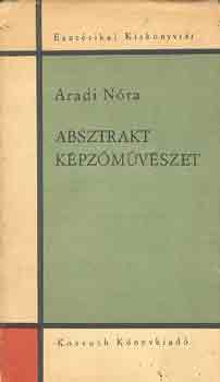 Aradi Nra - Absztrakt kpzmvszet