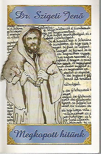 Dr. Szigeti Jenő - Megkopott hitünk