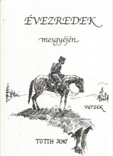 Totth Jen - vezredek mesgyjn