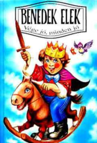 Benedek Elek - V�ge j�, minden j�
