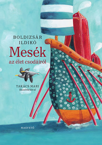 Boldizs�r Ildik� - Mes�k az �let csod�ir�l