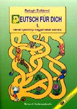 Balogh Zolt�nn� - Deutsch f�r Dich. N�met nyelvk�nyv kisgyermekeknek 1.