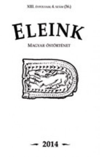 Erdlyi Istvn  (fszerk.) - Eleink (Magyar strtnet) 36. 2014/4