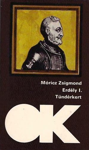 Mricz Zsigmond - Erdly I.: Tndrkert