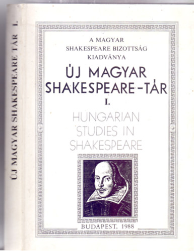 Szerkesztk: Fabiny Tibor s Gher Istvn - j magyar Shakespeare-tr I. - Hungarian Studies in Shakespeare (Magyar-angol - A Magyar Shakespeare Bizottsg kiadvnya)