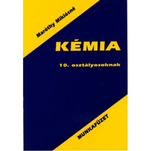 Marthy Miklsn - Kmia munkafzet 10. osztlyosoknak