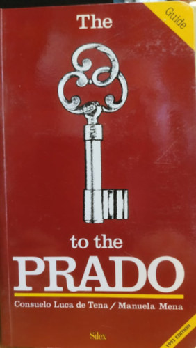 Manuela B. Mena Marqu�s Consuelo Luca de Tena - The Key to the Prado