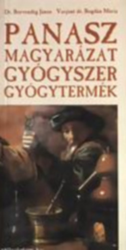 Varjúnédr.bogdán Mária; Dr. Borvendég János - Panasz - Magyarázat - Gyógyszer - Gyógytermék